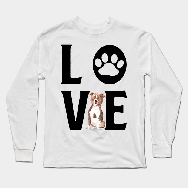 Dog Love - Staffordshire Bull Terrier Long Sleeve T-Shirt by TKLA